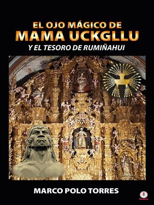 cover image of El ojo mágico de Mama Uckgllu y el tesoro de Rumiñahui